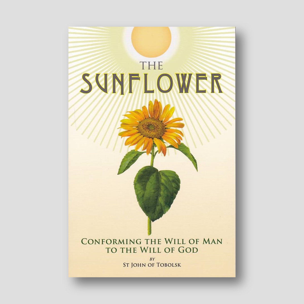 The Sunflower Conforming the Will of Man to the Will of God — front cover