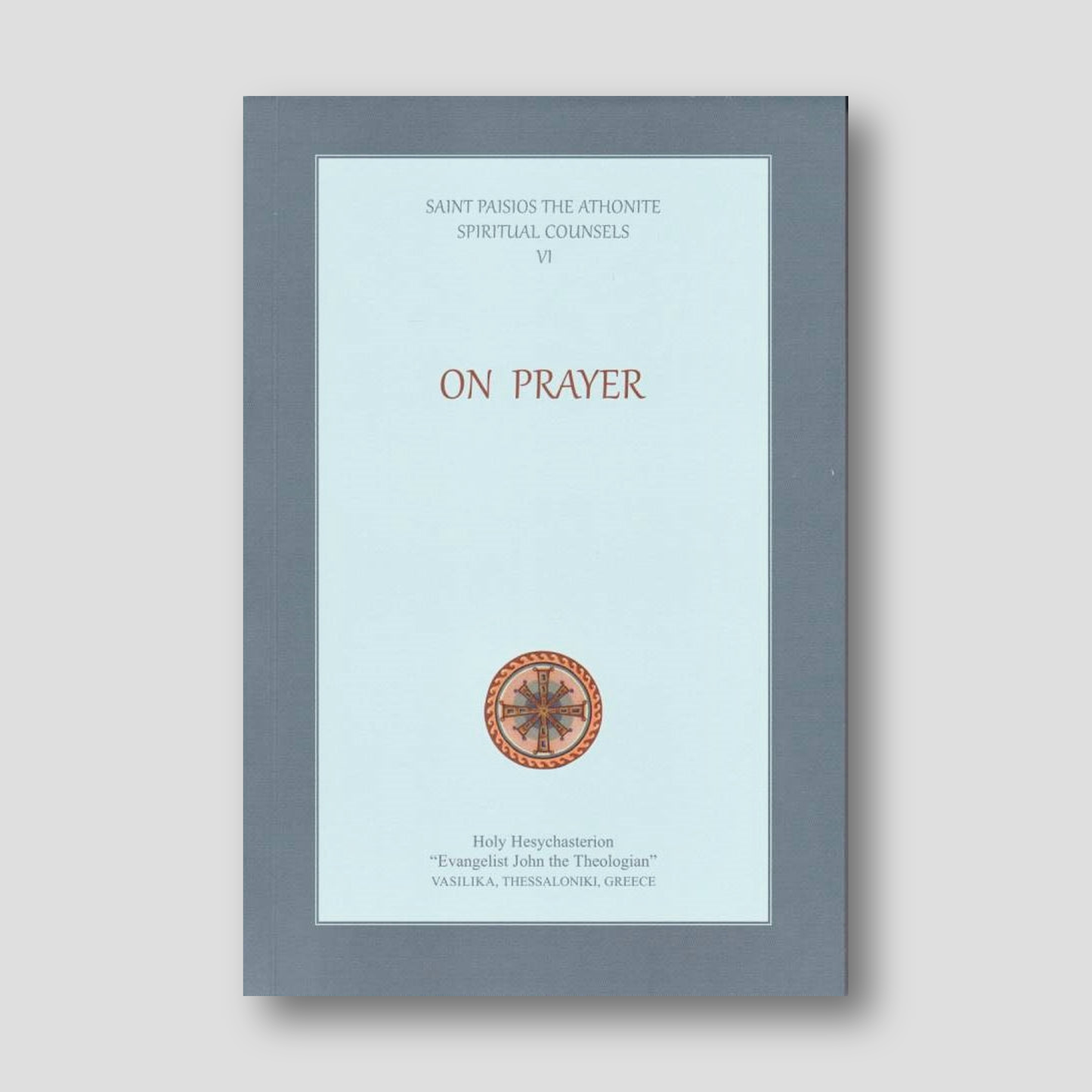Spiritual Counsels VI: On Prayer — front cover