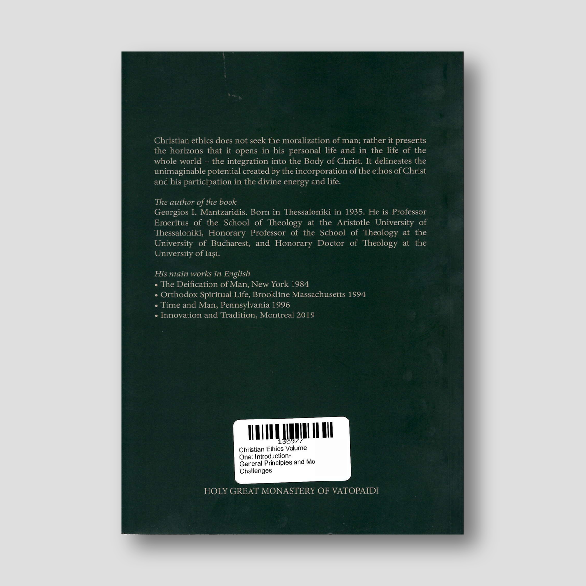 Christian Ethics Volume One: Introduction-General Principles and Modern Challenges — back cover