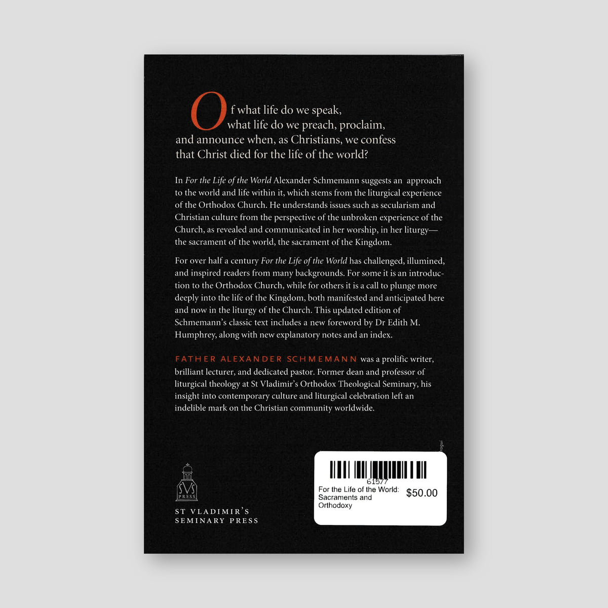 For the Life of the World: Sacraments and Orthodoxy — back cover