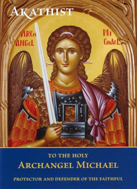 Akathist to the Holy Archangel Michael, Protector and Defender of the Faithful