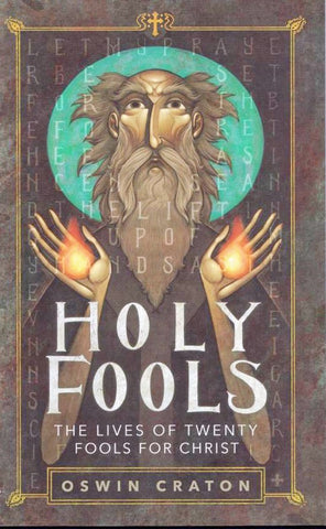 Holy Fools: The Lives of Twenty Fools for Christ