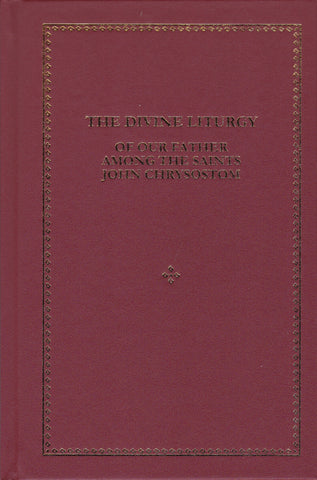 The Divine Liturgy of our Father among the Saints St John Chrysostom (Large)