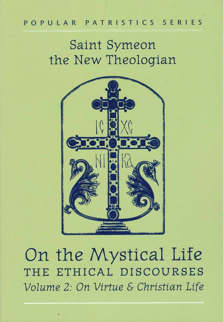 On the Mystical Life, The Ethical Discourses, Volume 2 (Popular Patristics Series v15)