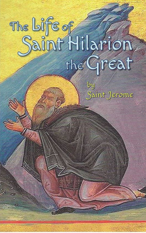The Life of Saint Hilarion the Great