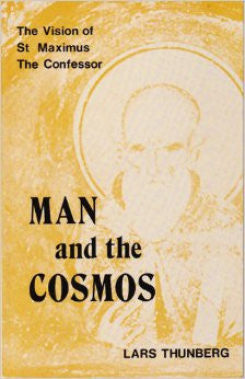 Man and the Cosmos: The Vision of St Maximus the Confessor
