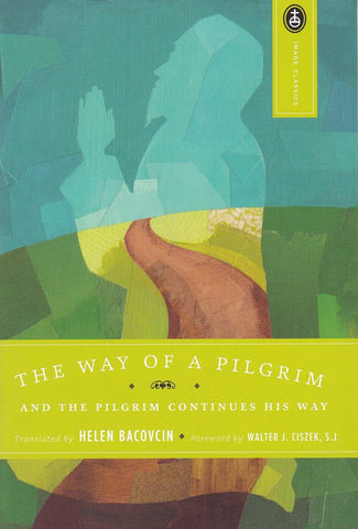 The Way of a Pilgrim and The Pilgrim Continues His Way