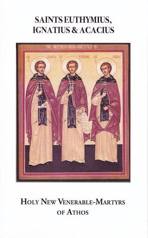 Saints Euthymius, Ignatius & Acacius of Athos