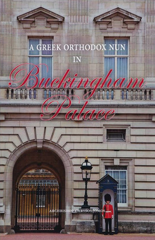A Greek Orthodox Nun in Buckingham Palace