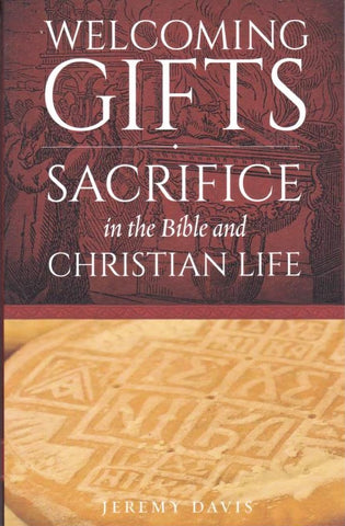 Welcoming Gifts: Sacrifice in the Bible and Christian Life