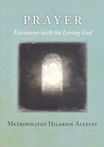 Prayer: Encounter with the Living God