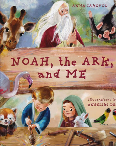 Noah, the Ark, and Me