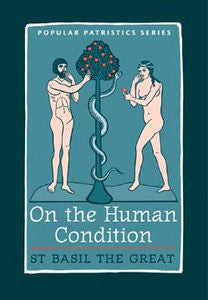 On the Human Condition - St Basil the Great