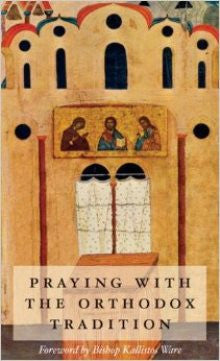 Praying with the Orthodox Tradition
