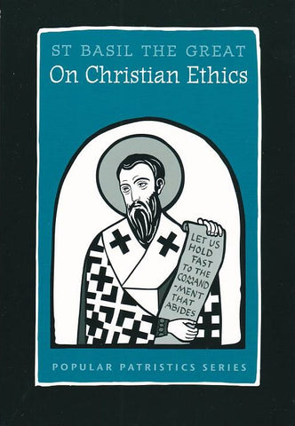 On Christian Ethics: St. Basil the Great