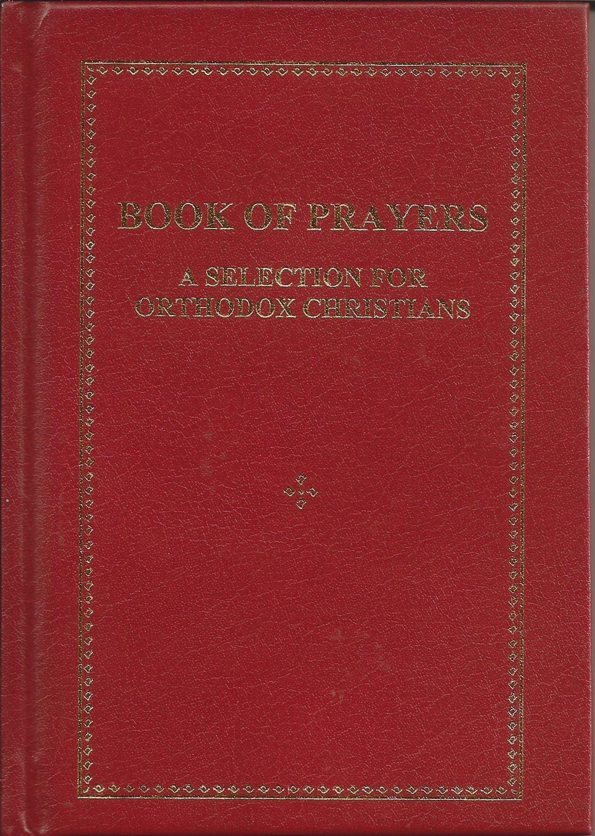Book of Prayers: A Selection for Orthodox Christians