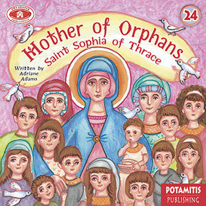 #24 Mother of Orphans - Saint Sophia of Thrace