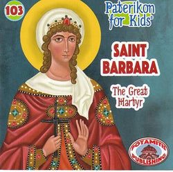 #103 Saint Barbara – The Great Martyr