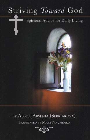 Striving Toward God Spiritual Advice for Daily Living