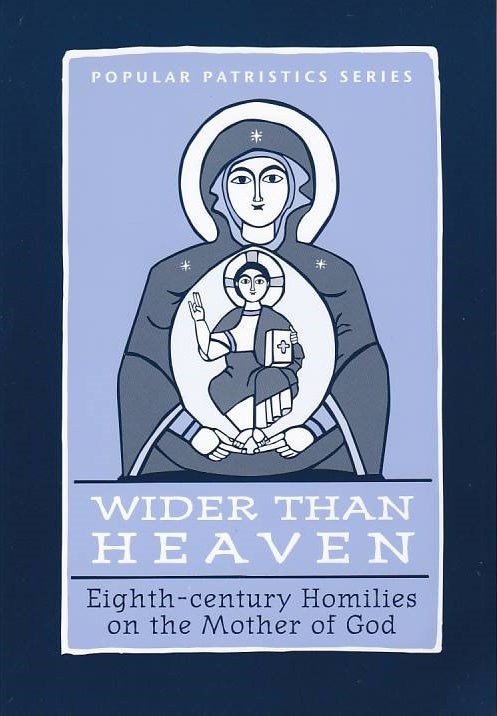 Wider Than Heaven (Popular Patristics Series v35)