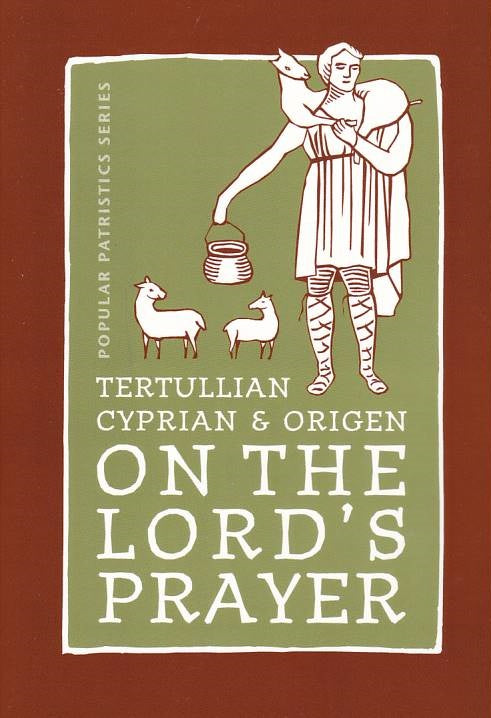 On The Lord's Prayer (Popular Patristics Series v29)