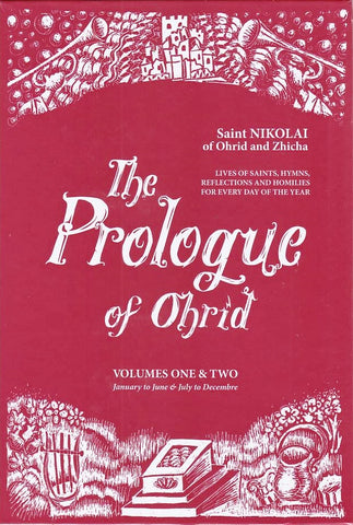 The Prologue Of Ohrid: Lives of Saints, Hymns, Reflections, and Homilies for Every Day of the Year (3rd ed)