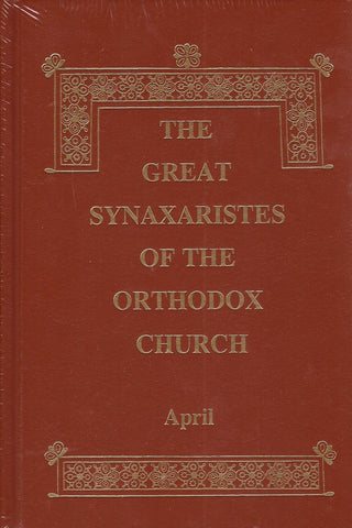 Great Synaxaristes - Vol. 04: April