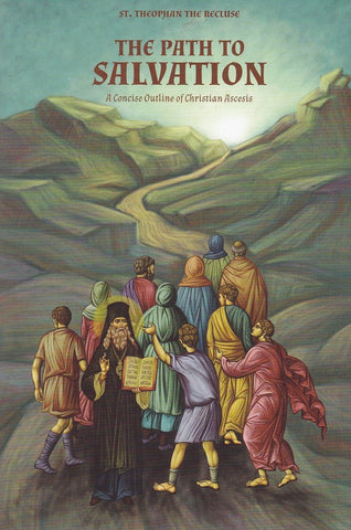 The Path to Salvation, A Concise Outline of Christian Ascesis