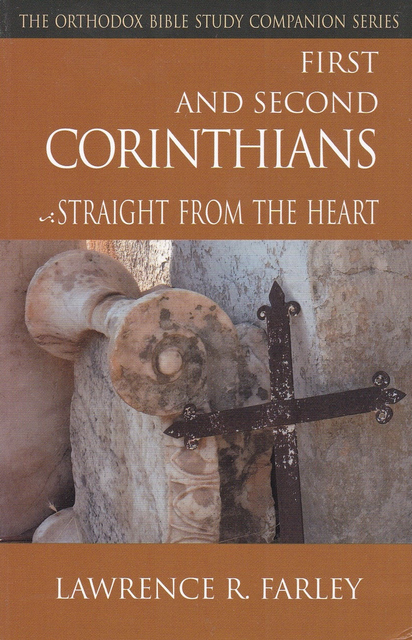 First and Second Corinthians: Straight From the Heart