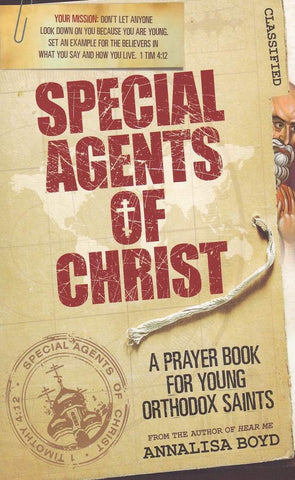 Special Agents of Christ: A Prayer Book for Young Orthodox Saints