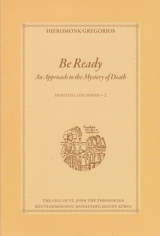 Be Ready: An Approach to the Mystery of Death