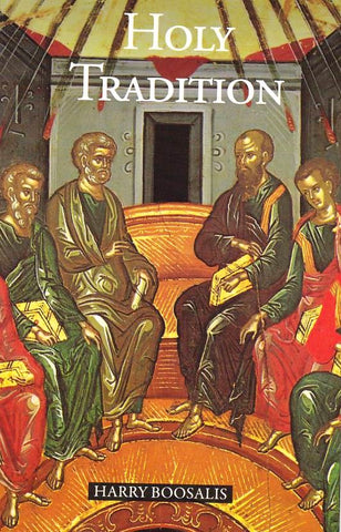 Holy Tradition: Ecclesial Experience of Life in Christ