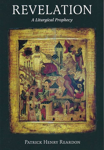 Revelation: A Liturgical Prophecy