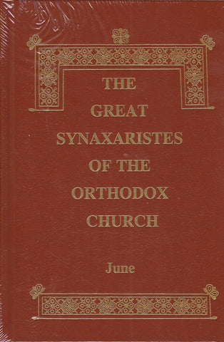 Great Synaxaristes - Vol. 06: June
