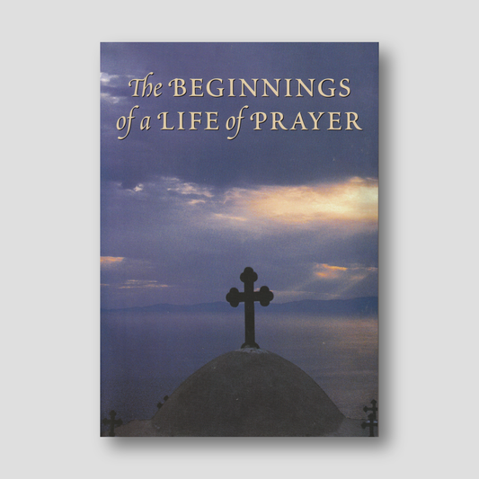 The Beginnings of a Life of Prayer, by Archimandrite Irenei, (Steenberg) (Lychnos, August 2016)