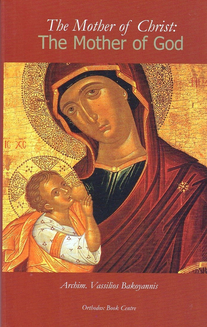 The Mother of Christ: The Mother of God