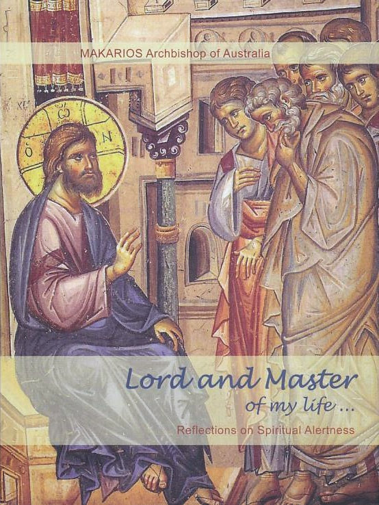 Lord and Master of my Life by Archbishop Makarios of Australia