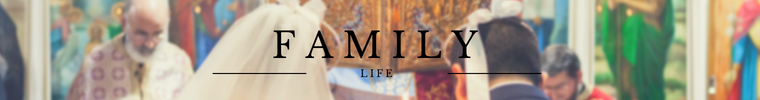 OLD - Family Life
