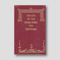 The Life of the Virgin Mary, the Theotokos — front cover