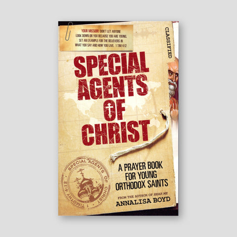 Special Agents of Christ: A Prayer Book for Young Orthodox Saints — front cover