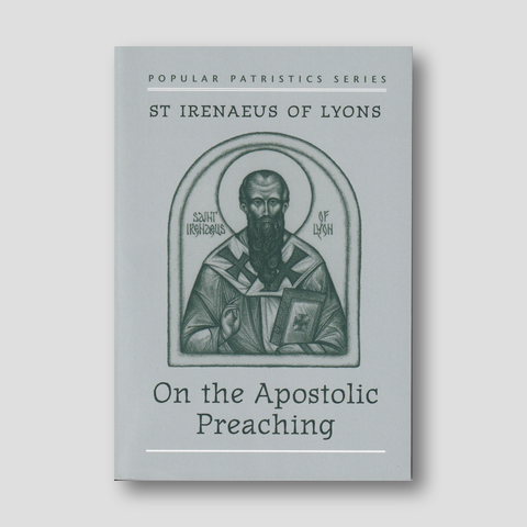 On the Apostolic Preaching: St. Irenaeus of Lyons — front cover