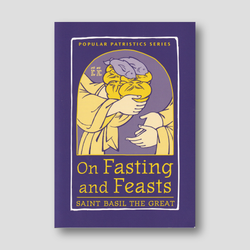 On Fasting and Feasting: Saint Basil the Great — front cover