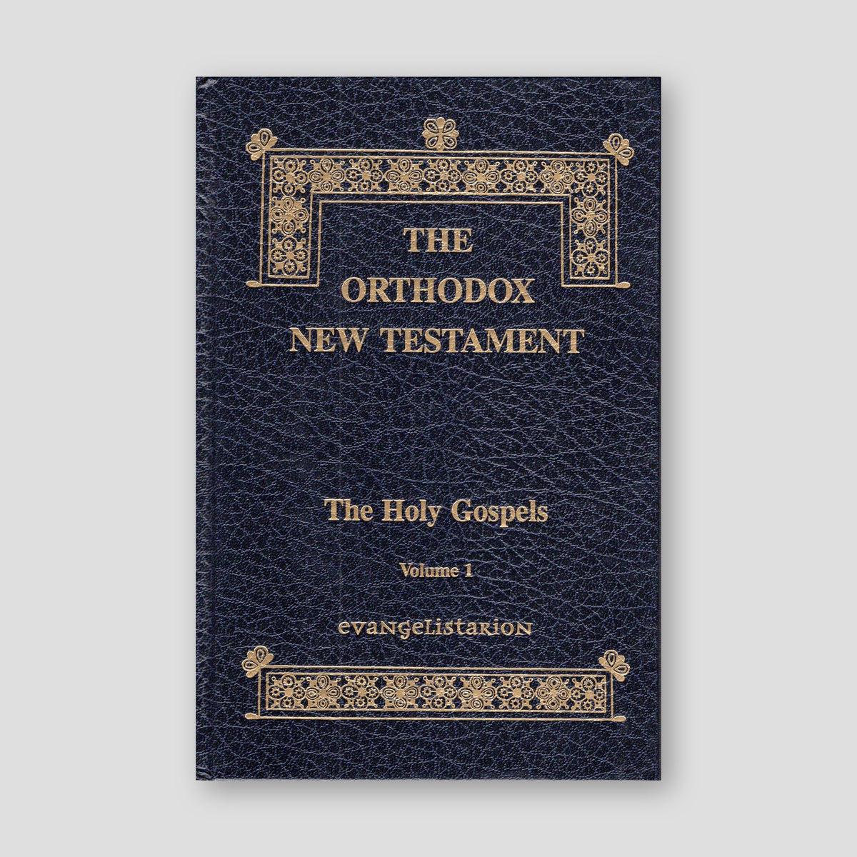 The Orthodox New Testament - Vol. 1: The Holy Gospels — front cover