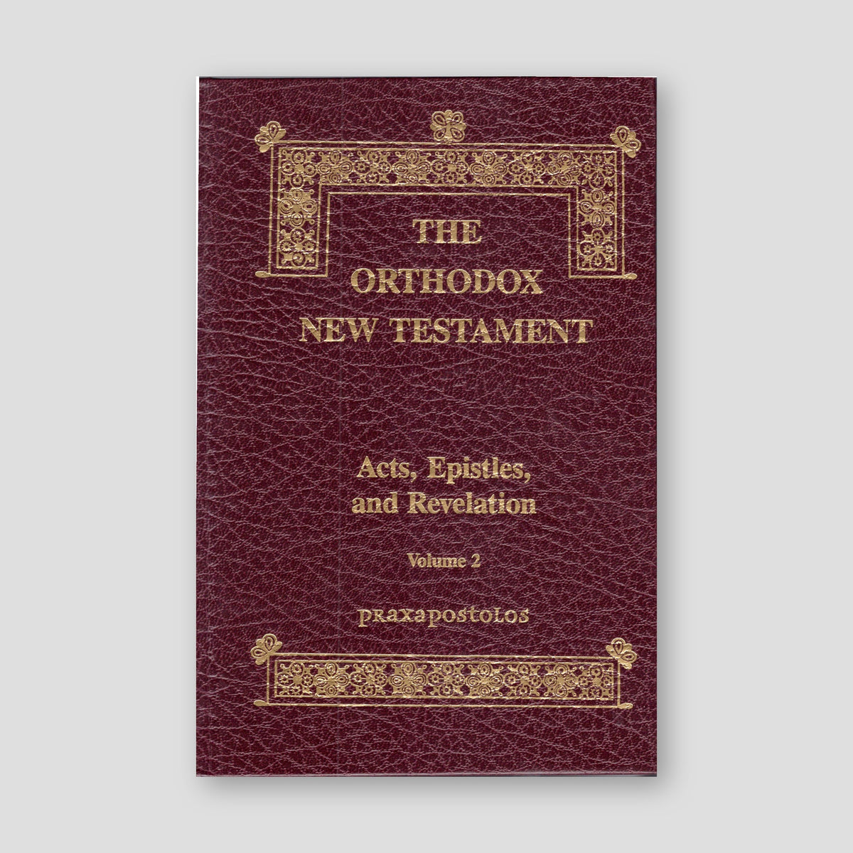 The Orthodox New Testament - Vol. 2: Acts, Epistles, and Revelations — front cover