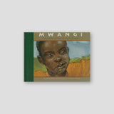 Mwangi: A Young African Boy's Journey of Faith — front cover