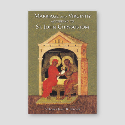 Marriage and Virginity according to St. John Chrysostom — front cover