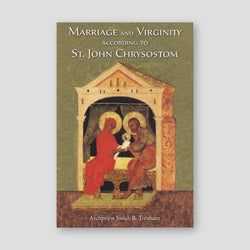 Marriage and Virginity according to St. John Chrysostom — front cover