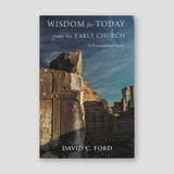 Wisdom for Today From the Early Church — front cover