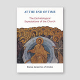 At the End of Time: The Eschatological Expectations of the Church — front cover