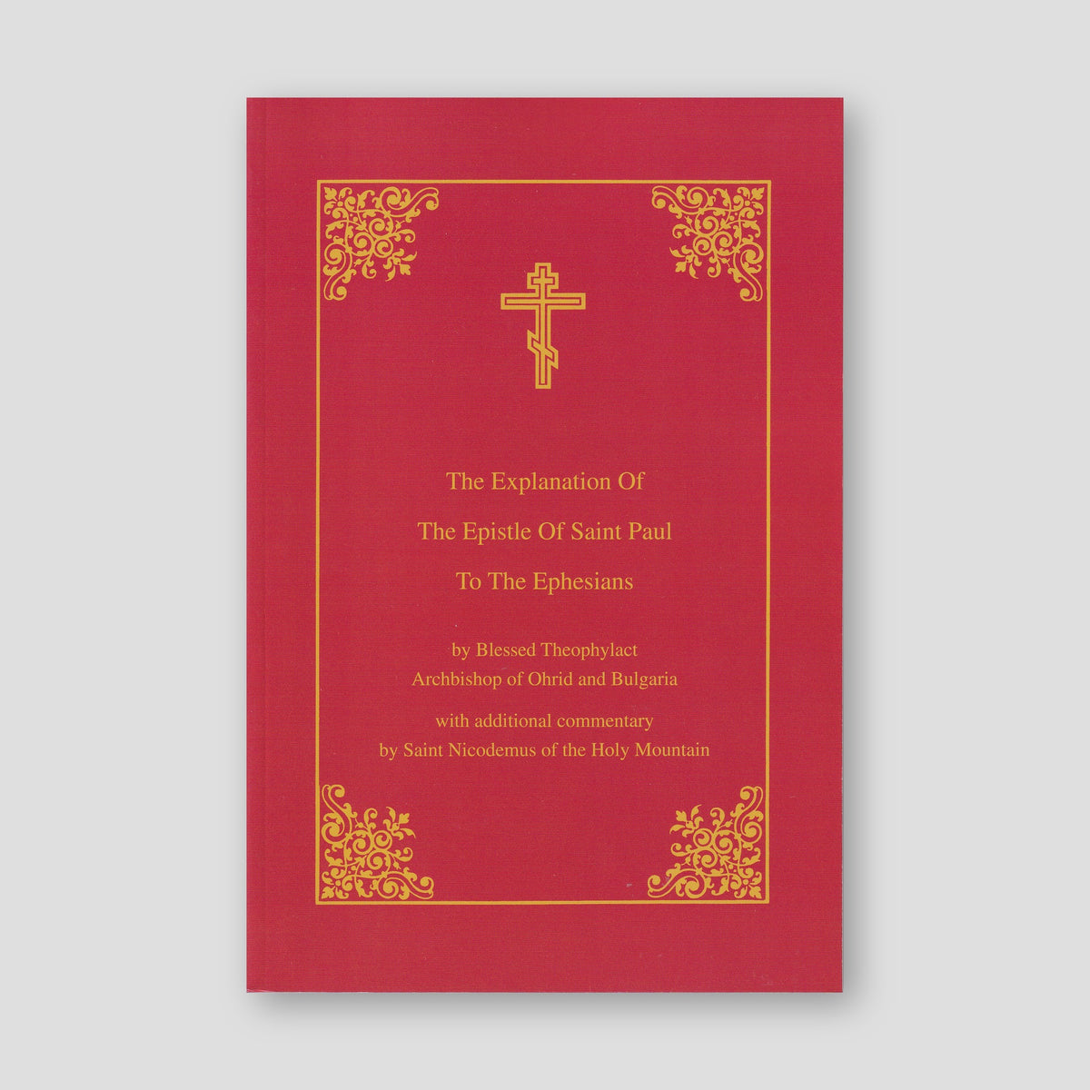Explanation of the Epistle of Saint Paul to the Ephesians — front cover